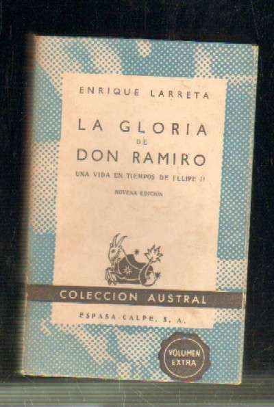 LA GLORIA DE DON RAMIRO. UNA VIDA EN TIEMPOS DE FELIPE II.