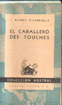 EL CABALLERO DES TOUCHES.
