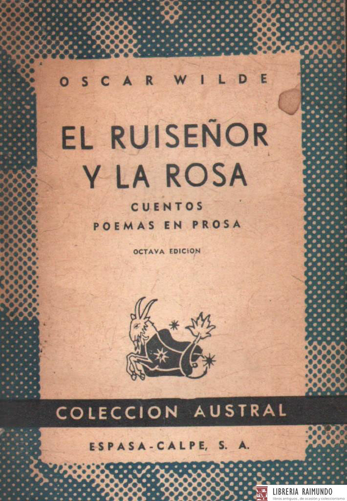 EL RUISEÑOR Y LA ROSA. CUENTOS, POEMAS EN PROSA