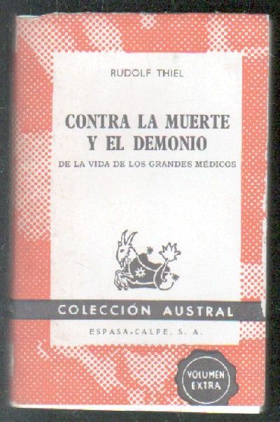 CONTRA LA MUERTE Y EL DEMONIO DE LA VIDA DE LOS GRANDES MEDICOS.