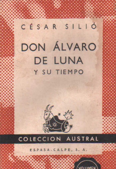 DON ÁLVARO DE LUNA Y SU TIEMPO