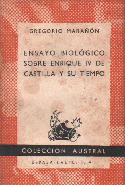 ENSAYO BIOLÓGICO SOBRE ENRIQUE IV DE CASTILLA Y SU TIEMPO