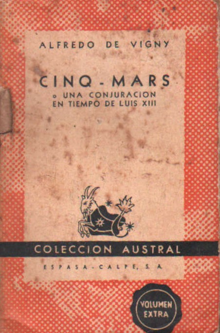 CINQ-MARS o UNA CONJURACIÓN EN TIEMPOS DE LUIS XIII