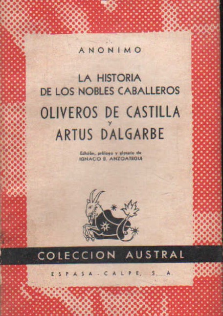 LA HISTORIA DE LOS NOBLES CABALLEROS  OLIVEROS DE CASTILLA Y ARTUS DALGARBE