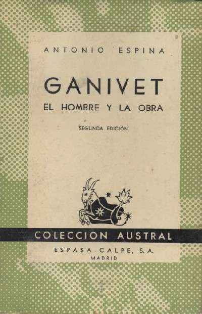 GANIVET. EL HOMBRE Y LA OBRA