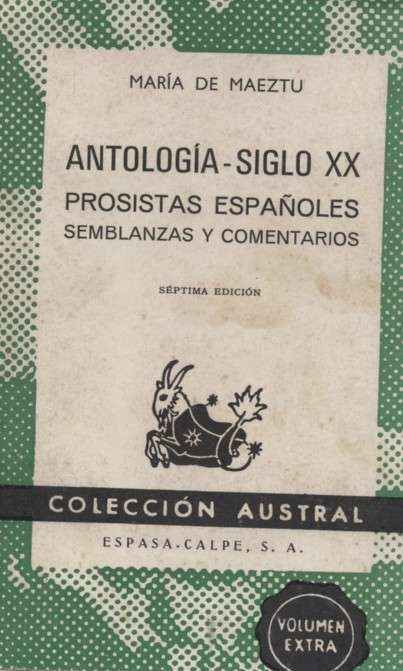ANTOLOGIA SIGLO XX. PROSISTAS ESPAÑOLES. SEMBLANZAS Y COMENTARIOS