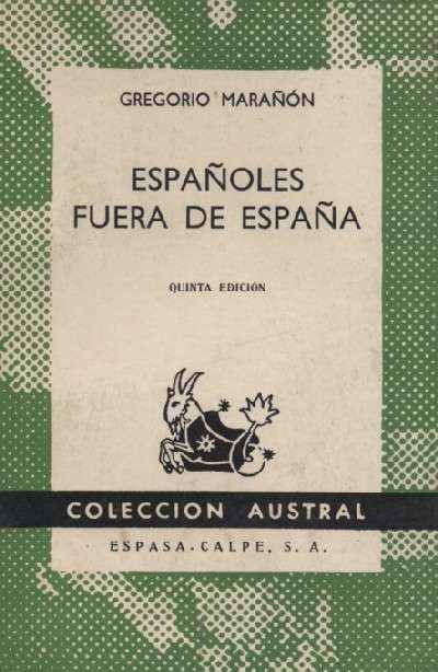 ESPAÑOLES FUERA DE ESPAÑA. INFLUENCIA DE FRANCIA EN LA POLITICA ESPAÑOLA A TRAVES DE LOS EMIGRADOS .