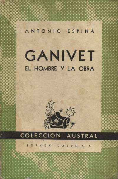 GANIVET, EL HOMBRE Y LA OBRA