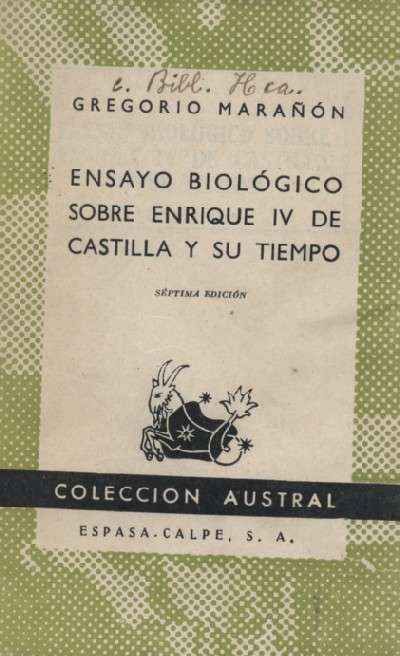 ENSAYO BIOLOGICO SOBRE ENRIQUE IV DE CASTILLA Y SU TIEMPO
