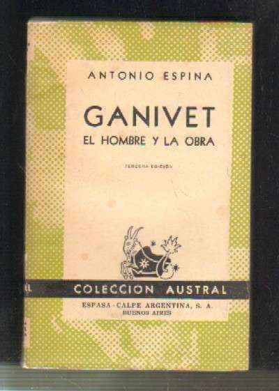 GANIVET. EL HOMBRE Y LA OBRA.