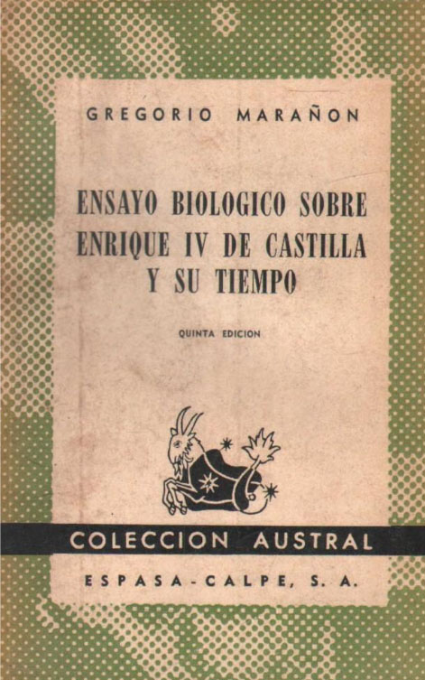ENSAYO BIOLOGICO SOBRE ENRIQUE IV DE CASTILLA Y SU TIEMPO