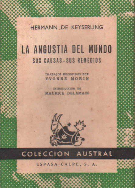 LA ANGUSTIA DEL MUNDO. SUS CAUSAS - SUS REMEDIOS