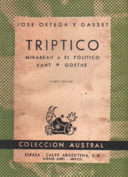 TRÍPTICO (MIRABEAU O EL POLÍTICO, KANT, GOETHE)