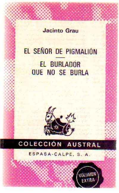 EL SEÑOR DE PIGMALION. EL BURLADOR QUE NO SE BURLA