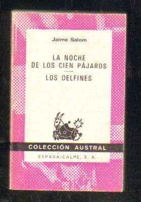LA NOCHE DE LOS CIEN PAJAROS. LOS DELFINES.