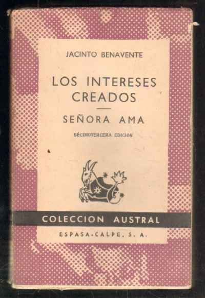 LOS INTERESES CREADOS. SEÑORA AMA.