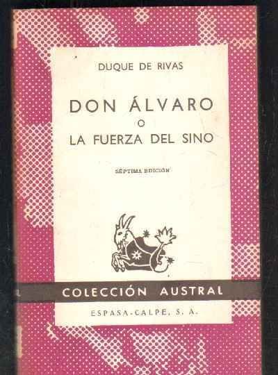 DON ALVARO O LA FUERZA DEL SINO.