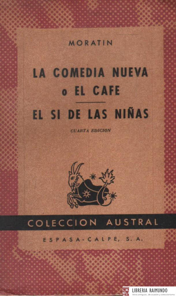 LA COMEDIA NUEVA O EL CAFÉ / EL SI DE LAS NIÑAS