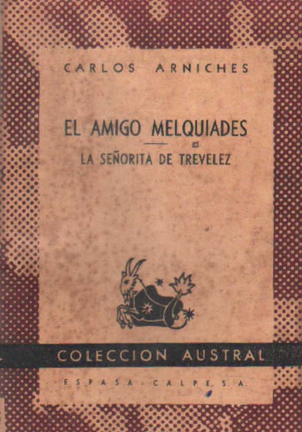 EL AMIGO MELQUIADES / LA SEÑORITA DE TREVÉLEZ