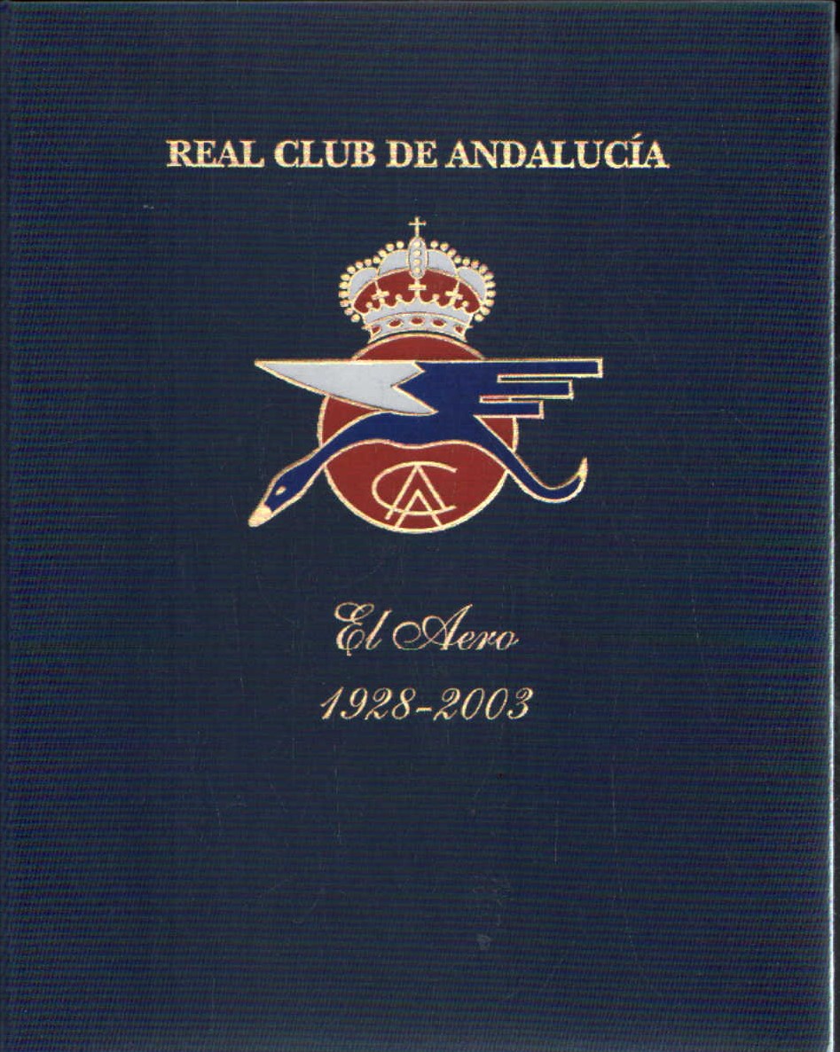 REAL CLUB DE ANDALUCÍA EL AERO 1928-2003 (LEER DESCRIPCIÓN)