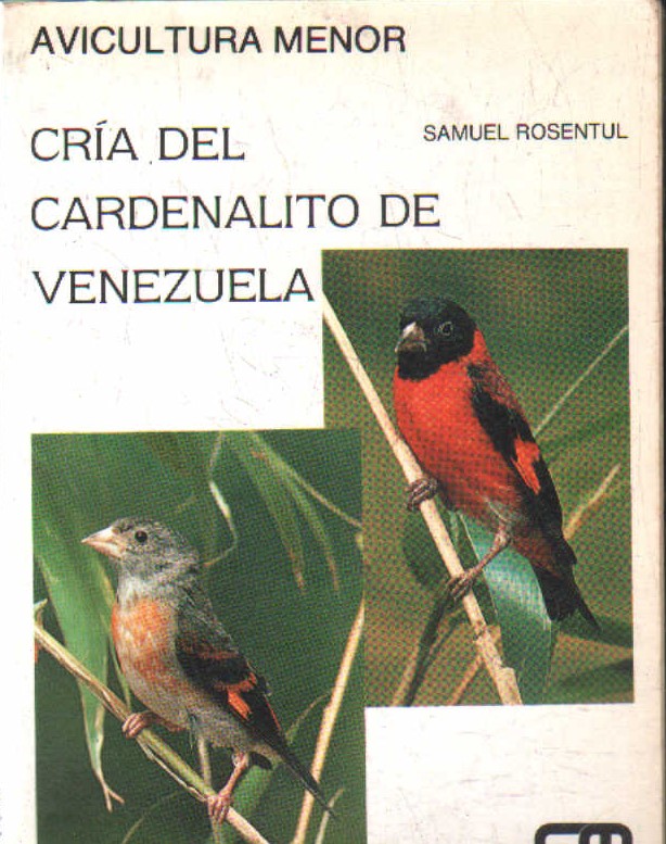 AVICULTURA MENOR: CRIA DEL CARDENALITO DE VENEZUELA
