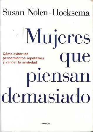 MUJERES QUE PIENSAN DEMASIADO