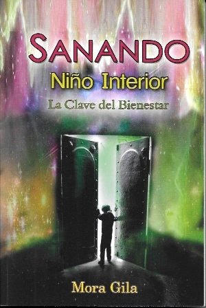 SANANDO NIÑO INTERIOR LA CLAVE DEL BIENESTAR
