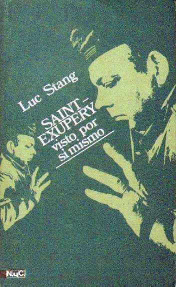 SAINT - EXUPERY VISTO POR SI MISMO