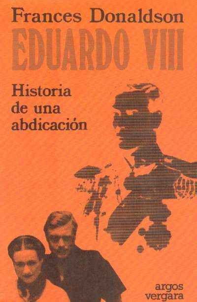 EDUARDO VIII. HISTORIA DE UNA ABDICACION