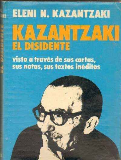 KAZANTZAKI  EL DISIDENTE