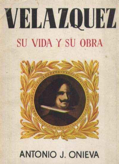 VELAZQUEZ. SU VIDA Y SU OBRA