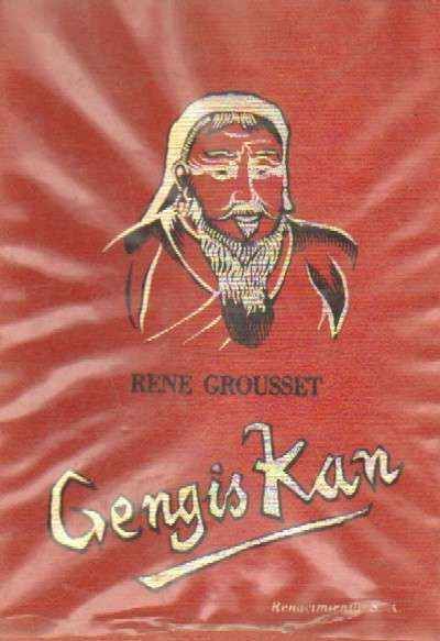 GENGIS KAN. EL CONQUISTADOR DEL MUNDO