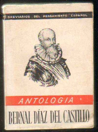 BERNAL DIAZ DEL CASTILLO (ANTOLOGIA)