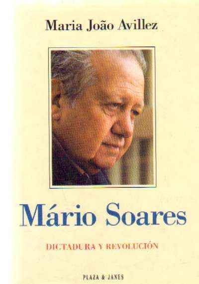 MARIO SOARES. DICTADURA Y REVOLUCION