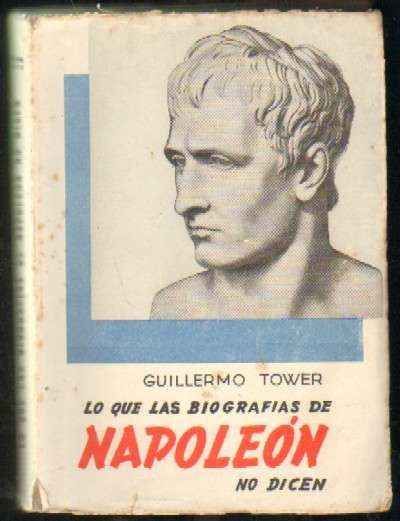 LO QUE LAS BIOGRAFIAS DE NAPOLEON NO DICEN