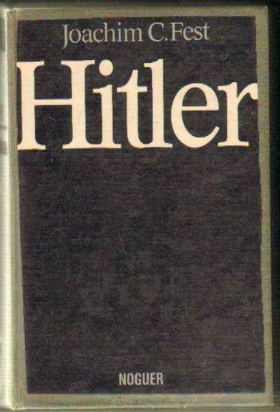 HITLER. JUVENTUD Y CONQUISTA DEL PODER. TOMO I