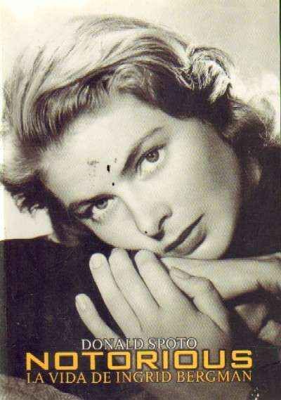 NOTORIOUS. LA VIDA DE INGRID BERGMAN