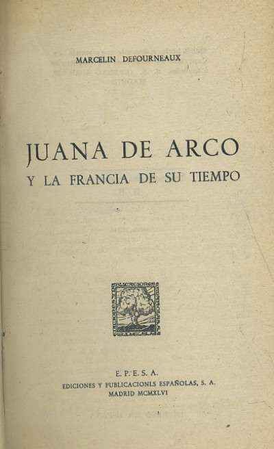 JUANA DE ARCO Y LA FRANCIA DE SU TIEMPO.