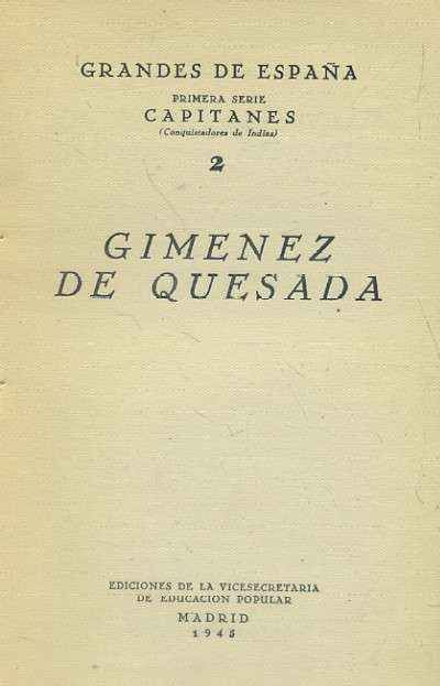 GRANDES DE ESPAÑA. PRIMERA SERIE: CAPITANES. GIMENEZ DE QUESADA.