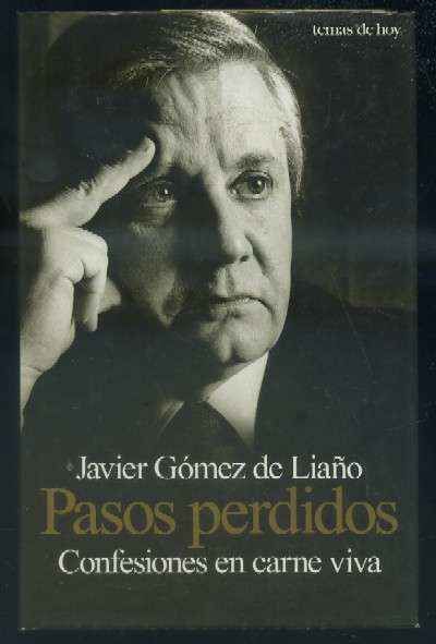 PASOS PERDIDOS. CONFESIONES EN CARNE VIVA.