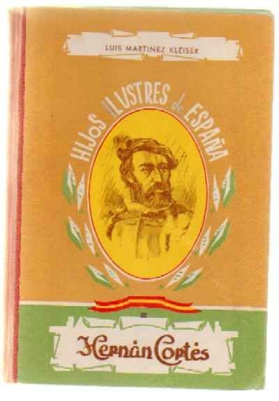 HIJOS ILUSTRES DE ESPAÑA Nº 2. HERNAN CORTES