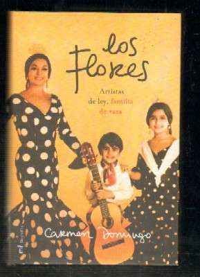 LOS FLORES. ARTISTAS DE LEY, FAMILIA DE RAZA.