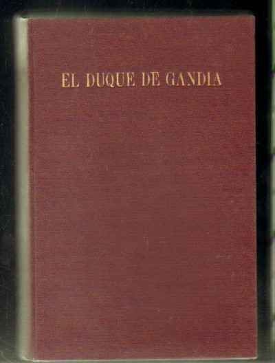 EL DUQUE DE GANDIA. EL NOBLE SANTO DEL PRIMER IMPERIO.