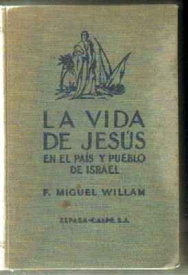 LA VIDA DE JESÚS EN EL PAÍS Y PUEBLO DE ISRAEL