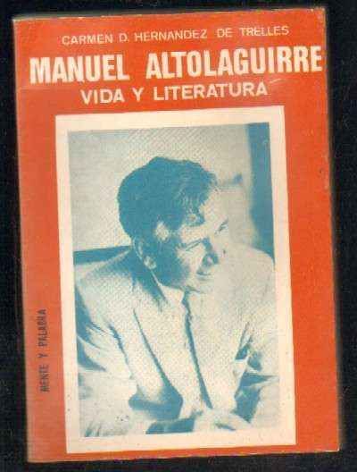 MANUEL ALTOLAGUIRRE. VIDA Y LITERATURA.