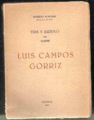 VIDA Y EJEMPLO DEL MÁRTIR LUIS CAMPOS GORRIZ