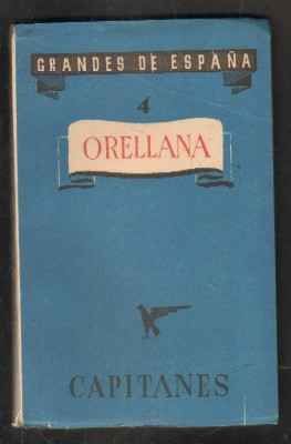 GRANDES DE ESPAÑA. 1ª SERIE, CAPITANES. 4, ORELLANA