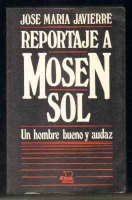 REPORTAJE A MOSEN SOL. UN HOMBRE BUENO Y AUDAZ