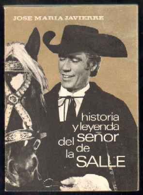 HISTORIA Y LEYENDA DEL SEÑOR DE LA SALLE.