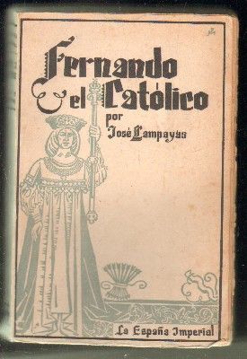 LA ESPAÑA IMPERIAL. FERNANDO EL CATÓLICO